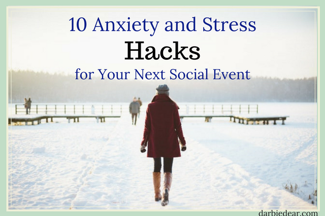 Hacks for stress and social anxiety